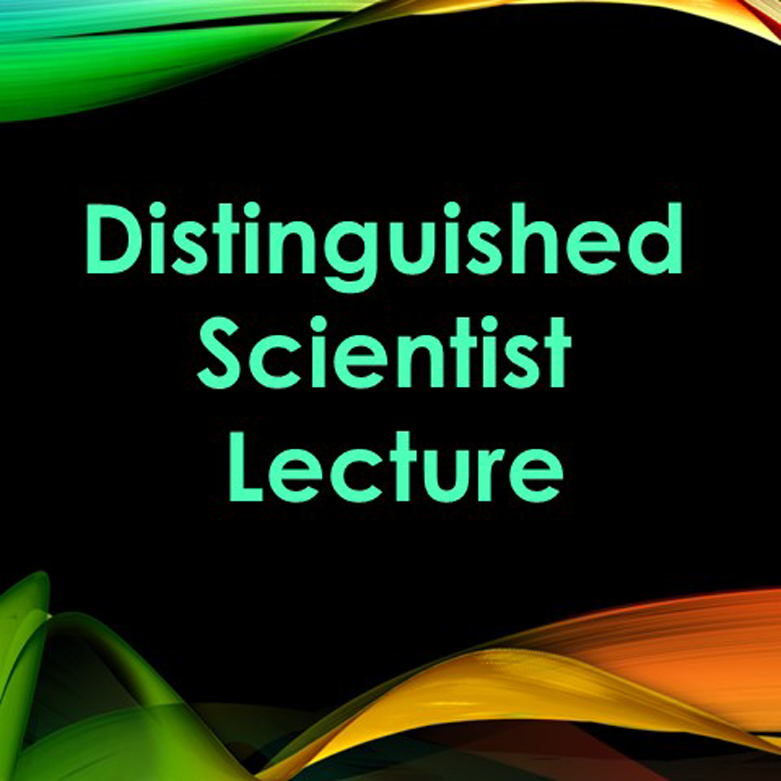 Distinguished Scientist Lecture