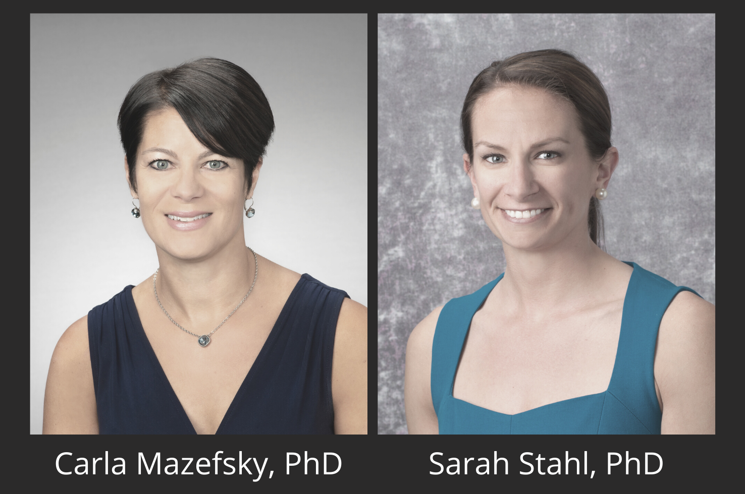 Carla Mazefsky, PhD, & Sarah Stahl, PhD, Honored for Mentorship Carla Mazefsky, PhD, & Sarah Stahl, PhD, Honored for Mentorship