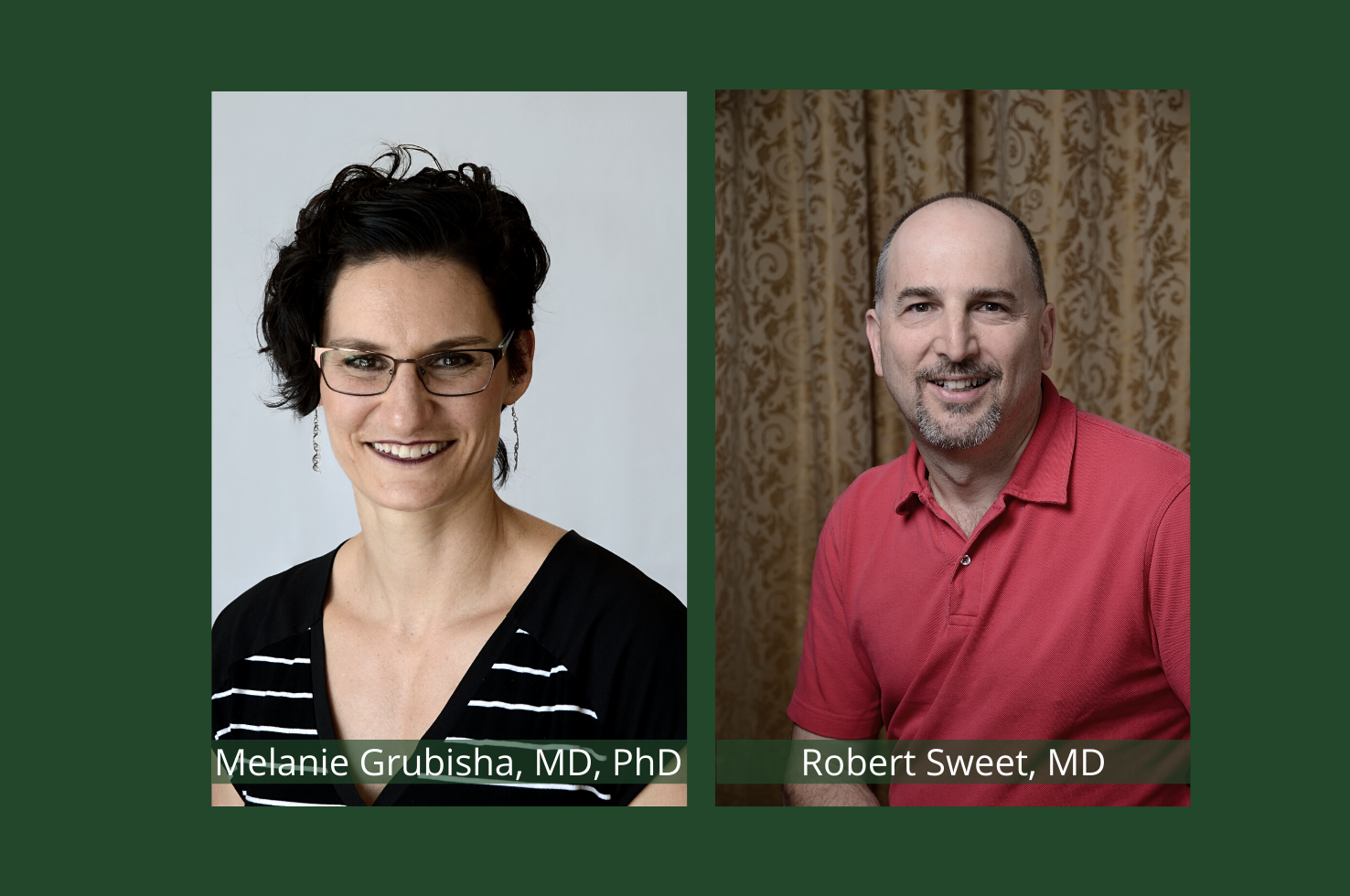 Drs. Melanie Grubisha and Robert Sweet Drs. Melanie Grubisha and Robert Sweet