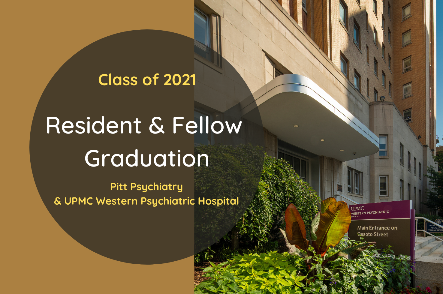 Resident & Fellow Graduation - Class of 2021 Resident & Fellow Graduation - Class of 2021