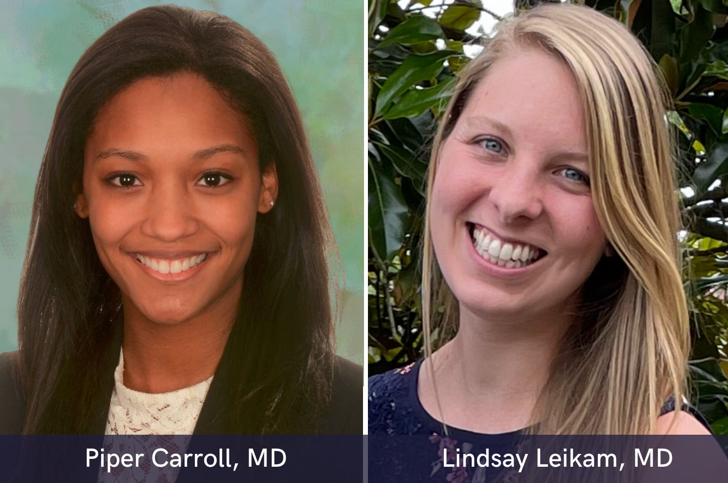 Drs. Piper Carroll and Lindsay Leikam Drs. Piper Carroll and Lindsay Leikam