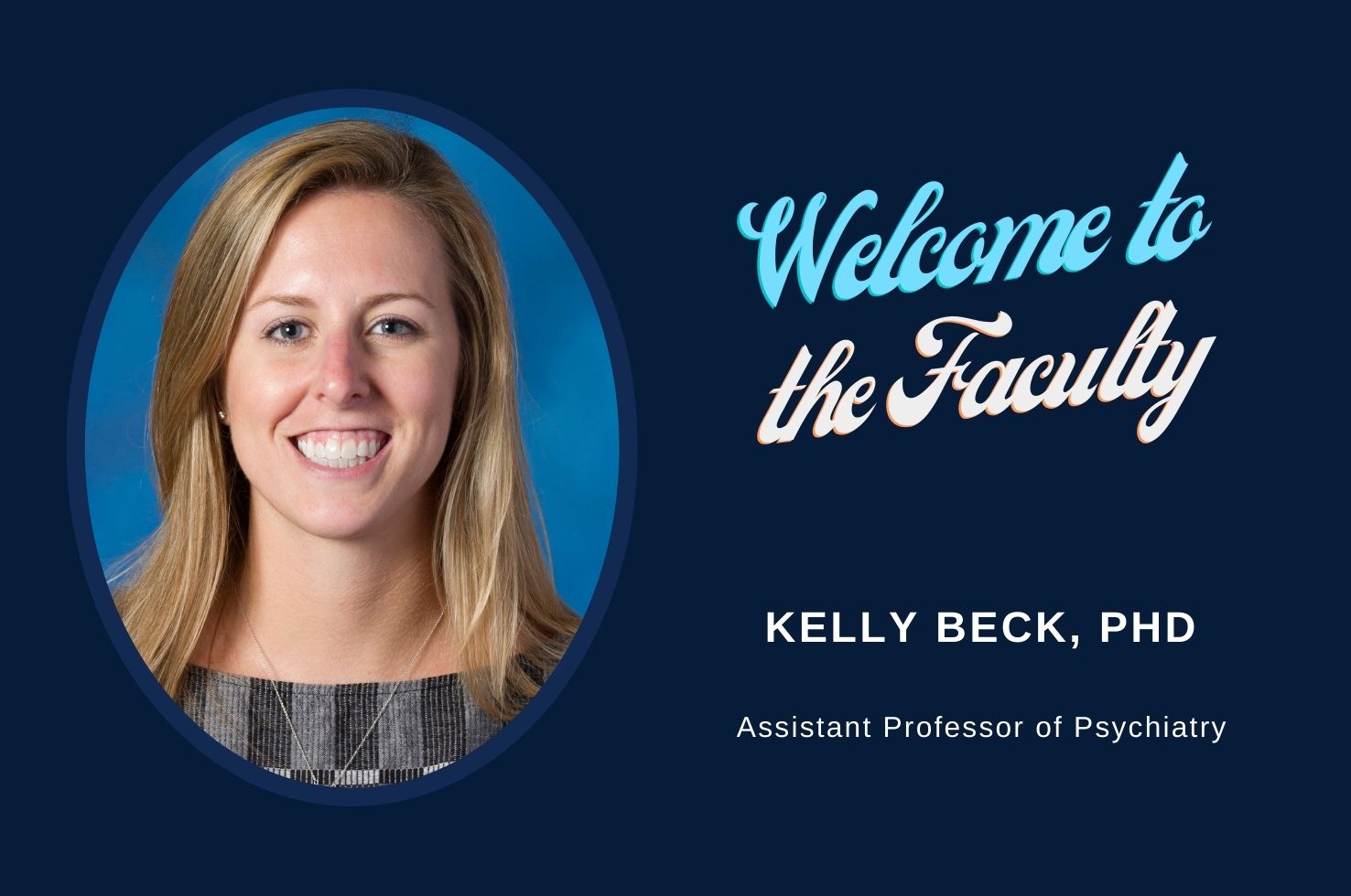 Department Welcomes Dr. Kelly Beck to the Faculty Department Welcomes Dr. Kelly Beck to the Faculty