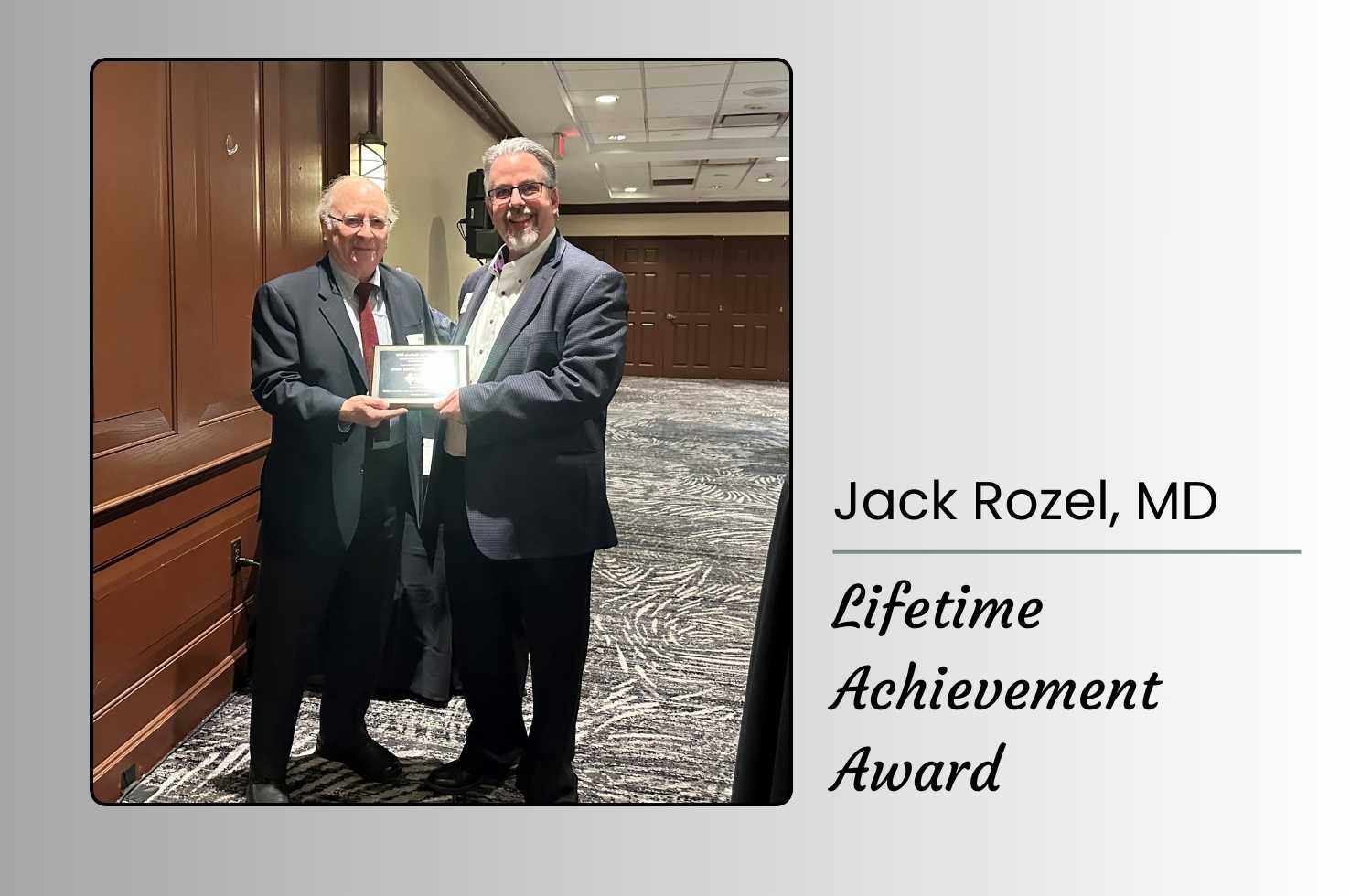 Dr. Jack Rozel Receives Lifetime Achievement Award Dr. Jack Rozel Receives Lifetime Achievement Award