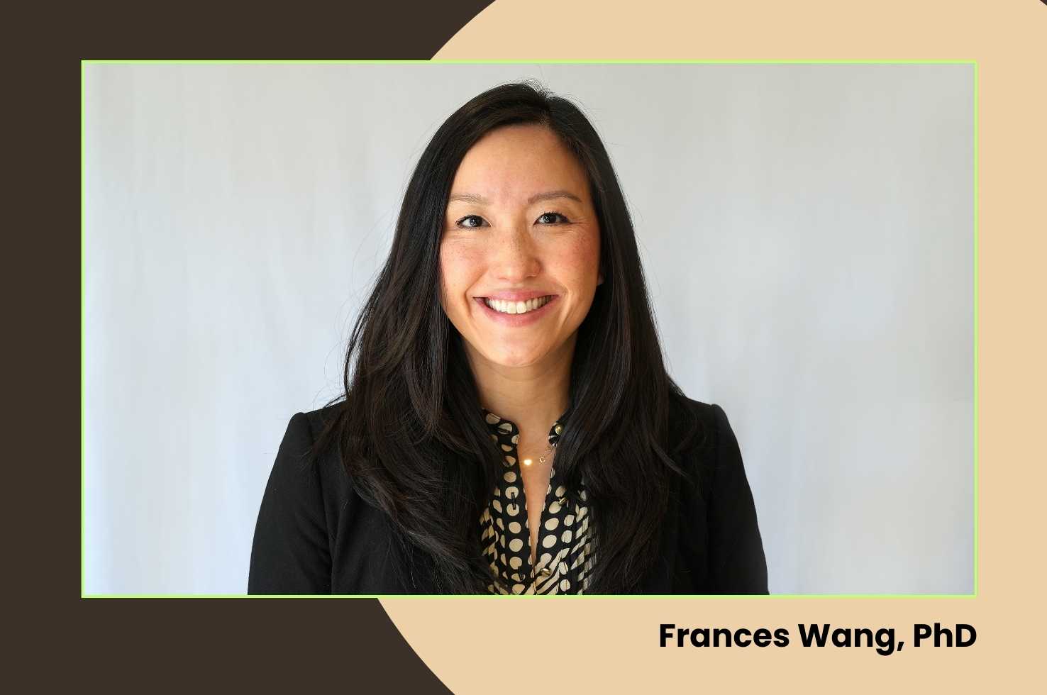 Dr. Frances Wang Dr. Frances Wang