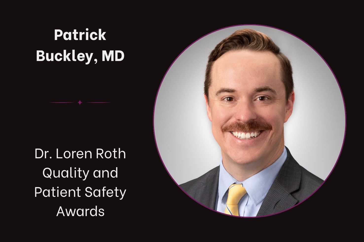 Patrick Buckley, MD, Receives Two UPMC Clinical Excellence Awards Patrick Buckley, MD, Receives Two UPMC Clinical Excellence Awards