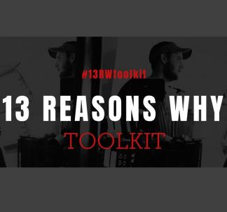 13 Reasons Why Toolkit