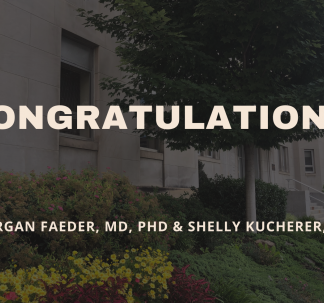 Morgan Faeder, MD, PhD & Shelly Kucherer, MD, Receive UPMC Physician Excellence Awards